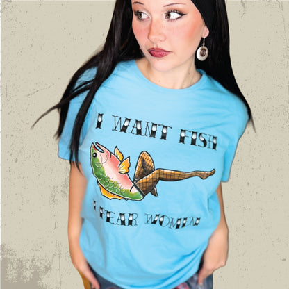 I Want Fish T-Shirt